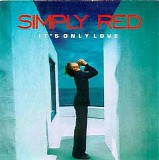 Simply Red - It's Only Love