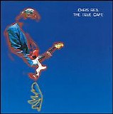 Chris Rea - The Blue Cafe