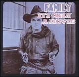 Family - It's Only a Movie