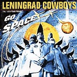 Leningrad Cowboys - Go Space