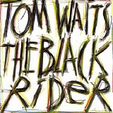 Tom Waits - The Black Rider