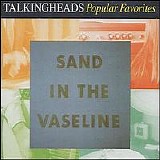 Talking Heads - Sand in the Vaseline: Popular Favorites (1976-1983)