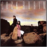 Cock Robin - Cock Robin