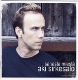 Aki Sirkesalo - Sanasta miestÃ¤