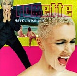 Roxette - Have A Nice Day