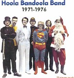 Hoola Bandoola Band - 1971-1976
