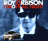 Roy Orbison - I Drove All Night
