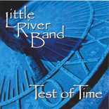 Little River Band - Test of Time