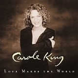 Carole King - Love Makes The World