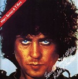 Marc Bolan & T. Rex - Zinc Alloy And The Hidden Riders Of Tomorrow