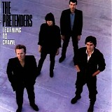 The Pretenders - Learning To Crawl