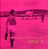 Orup - Orup 5 - Jag vÃ¤nde mig om, men det var ingen dÃ¤r