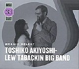Toshiko Akiyoshi - Lew Tabackin Big Band - Mosaic Select