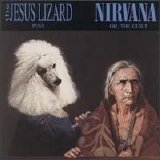 The Jesus Lizard-Nirvana - Puss/Oh the Guilt Disc 2