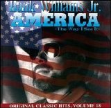 Hank Williams, Jr. - America (The Way I See It)