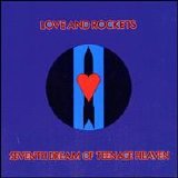 Love and Rockets - Seventh Dream of Teenage Heaven