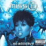 Missy Misdemeanor Elliott - Miss E ...So Addictive