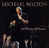 Michael Bolton - Til the End of Forever