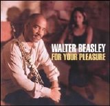Walter Beasley - For Your Pleasure