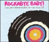Michael Armstrong - Rockabye Baby! Lullaby Renditions of The Eagles