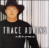 Trace Adkins - Chrome