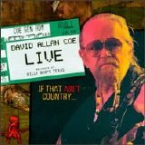 David Allan Coe - Live: If That Ain't Country