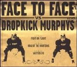 Dropkick Murphys - Face To Face/Dropkick Murphys [Split EP]
