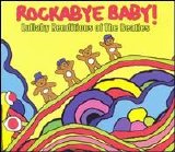 Michael Armstrong - Rockabye Baby! Lullaby Renditions of The Beatles