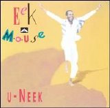 Eek-A-Mouse - U-Neek
