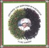 Elmo & Patsy - Grandma Got Run Over by a Reindeer