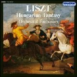 Franz Liszt - Liszt: Hungarian Fantasy/Orchestral Favorites