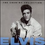 Elvis Presley - The Country Collection Disc 1
