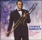 Tommy Dorsey & His Orchestra - Seventeen Number Ones