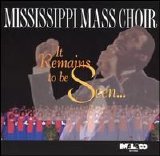 The Mississippi Mass Choir - It Remains to Be Seen