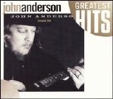 John Anderson - Greatest Hits [Warner Bros.]