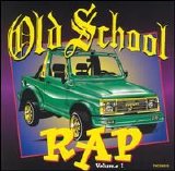 Various artists - Old School Rap, Vol. 1 [Thump]