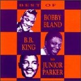 Various artists - The Best of Bobby Bland, B.B. King & Little Junior Parker
