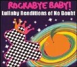 Michael Armstrong - Rockabye Baby! Lullaby Renditions of No Doubt
