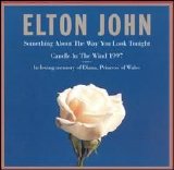 Elton John - Something About Way You Look Tonight / Candle 1997