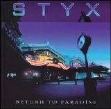 Styx - Return to Paradise Disc 1