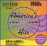 Various artists - Casey Kasem Presents: America's Top Ten - The 80's New Wave