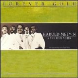 Harold Melvin & the Blue Notes - Forever Gold: Harold Melvin & the Blue Notes