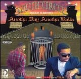 South Circle - Anotha Day Anotha Balla