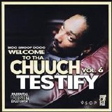 Snoop Dogg - Welcome to tha Chuuch, Vol. 6: Testify