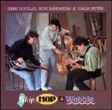 Edgar Meyer/Jerry Douglas/Russ Barenberg - Skip, Hop & Wobble