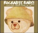 Marc Chait - Rockabye Baby! Lullaby Renditions of U2