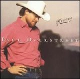 Paul Overstreet - Heroes