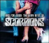 Scorpions - Bad for Good: The Very Best of the Scorpions