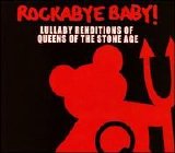 Michael Armstrong - Rockabye Baby! Lullaby Renditions of Queens of the Stone Age