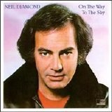 Neil Diamond - On the Way to the Sky